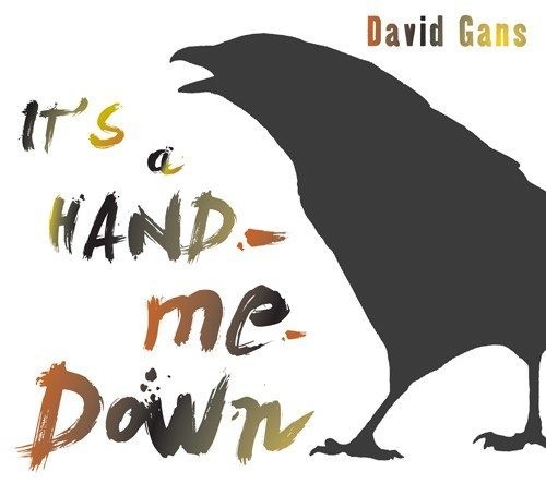 David Gans It's a Hand-Me-Down